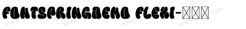 FONTSPRINGDEMO Flexi字体转换